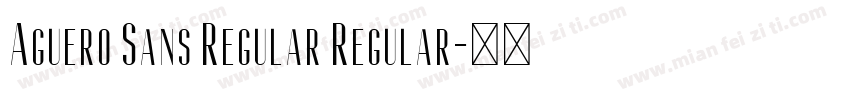 Aguero Sans Regular Regular字体转换